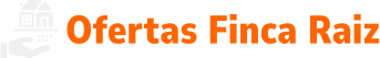 Ofertas Finca Raíz